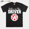 Dibs On The Driver T-Shirt