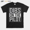 Dibs On The Pilot Wife Girlfriend Women Boys Girls Aviation T-Shirt