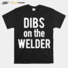 Dibs On The Welder Wife Girlfriend T-Shirt