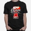 Dickens Cider You Deserve One T-Shirt
