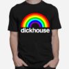 Dickhouse Rainbow Pride Lgbt T-Shirt