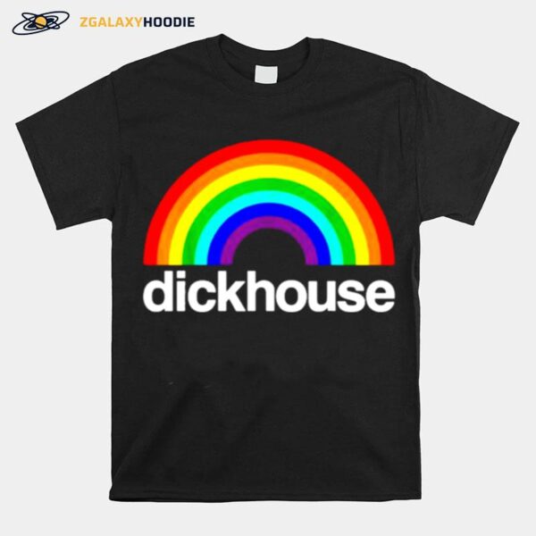 Dickhouse Rainbow Pride Lgbt T-Shirt