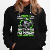 Did I Piss You Off Thats Great At Least Im Doing Something Right Skull Hoodie