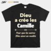 Dieu A Cree Les Camille Pour Que Les Autres Filles Aient Un Modele T-Shirt