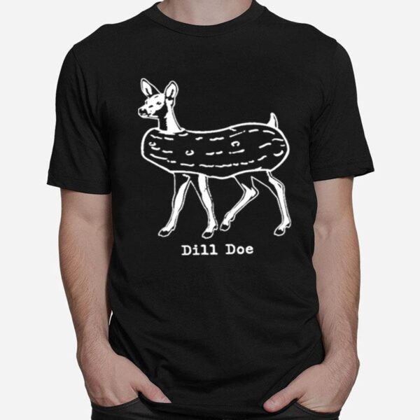 Dill Doe Pickle T-Shirt