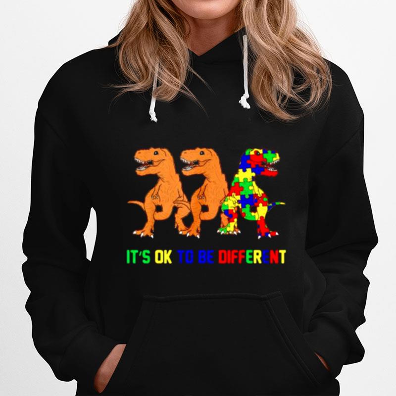 Dinosaur Autism Its Ok To Be Different Hoodie