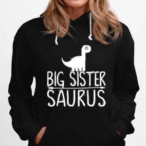 Dinosaur Big Sister Saurus Funny Dino Hoodie