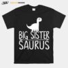 Dinosaur Big Sister Saurus Funny Dino T-Shirt