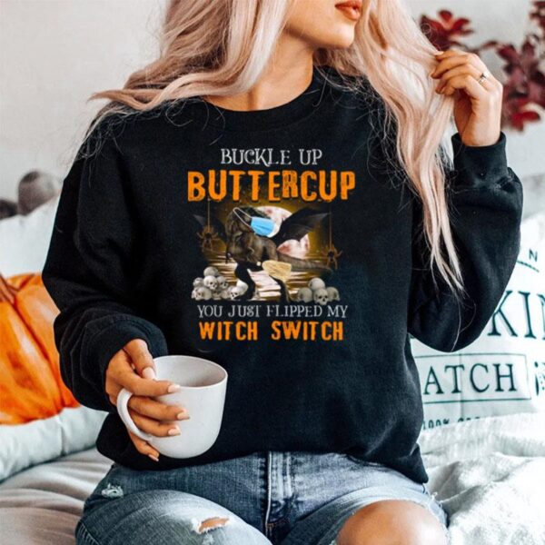 Dinosaur Face Mask Halloween Buckle Up Buttercup You Just Flipped My Witch Switch Sweater