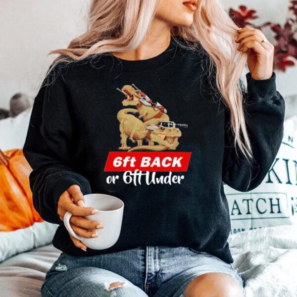 Dinosaurs 6Ft Back Or 6Ft Under Sweater