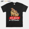 Dinosaurs 6Ft Back Or 6Ft Under T-Shirt