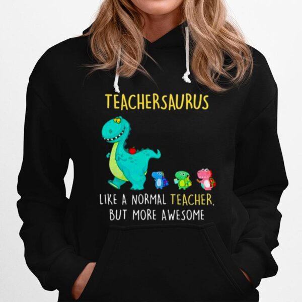 Dinosaurs Chibi Teachersaurus Like A Normal Teacher But More Awesome Hoodie