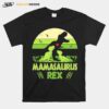 Dinosaurs Mamasaurus Rex T-Shirt