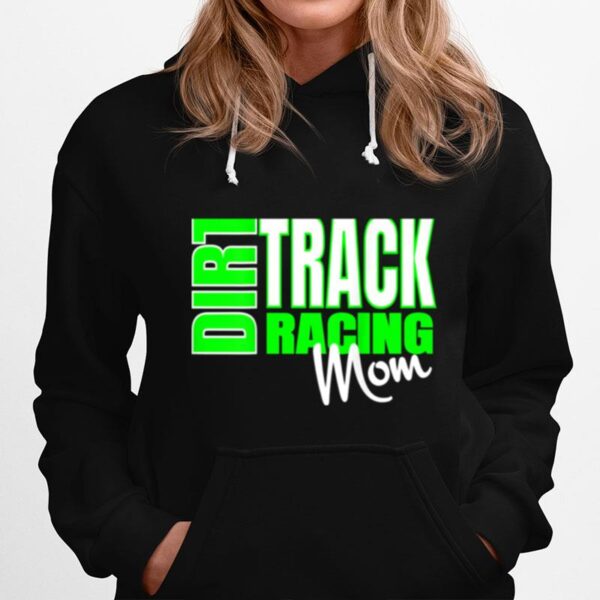 Dirt Car Racing Mom Race Racing Apparel Hoodie