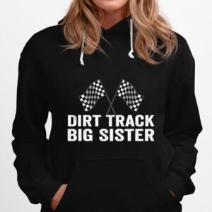 Dirt Track Big Sister Racing Party Flags Hoodie