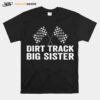 Dirt Track Big Sister Racing Party Flags T-Shirt