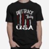 Dirt Track Racing Made In Usa T-Shirt