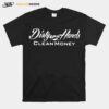 Dirty Hands Clean Money Logger T-Shirt