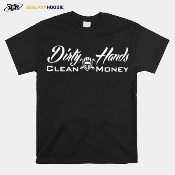 Dirty Hands Clean Money Wwelder T-Shirt