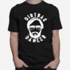 Dirtydango Dirtbag Dancer T-Shirt