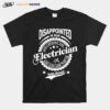 Disappointed In Man Saying For Profession Electrician T-Shirt