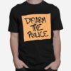 Disarm The Police T-Shirt