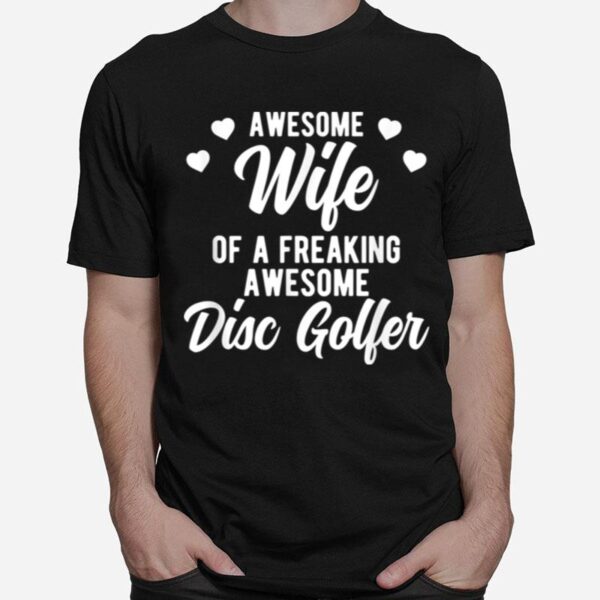 Disc Golf Husband Phrase For Disc Golfer Wife T-Shirt