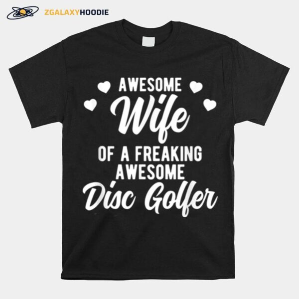 Disc Golf Husband Phrase For Disc Golfer Wife T-Shirt