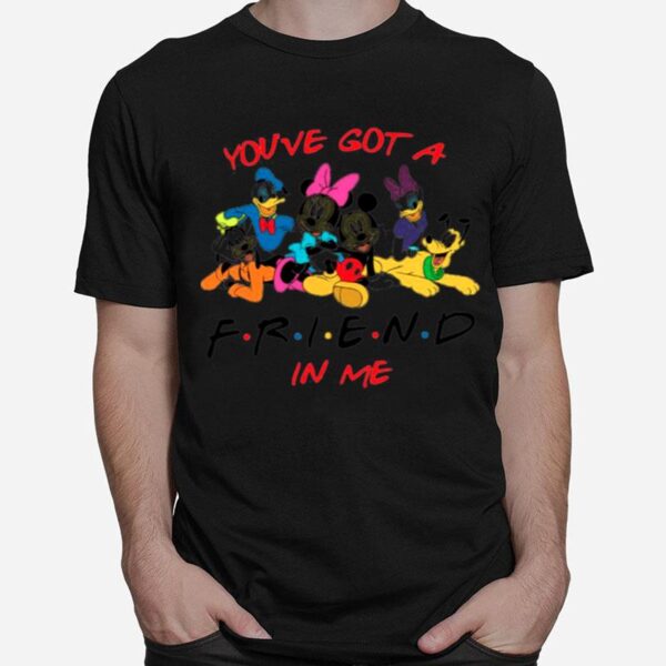 Disney Mickey Characters Youve Got A Friend In Me T-Shirt