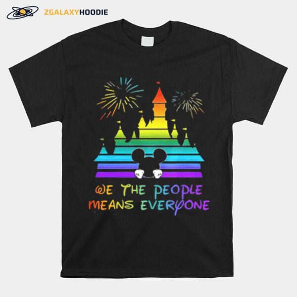 Disney Mickey Mouse We The People Means Everyone Lgbt T-Shirt