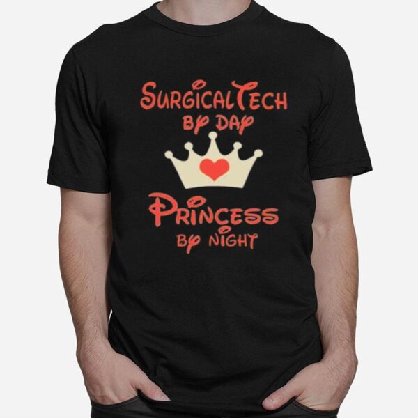 Disney Surgical Tech By Day Princess By Night Heart T-Shirt