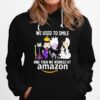 Disney Villain We Used To Smile And Then We Worked At Amazon Hoodie