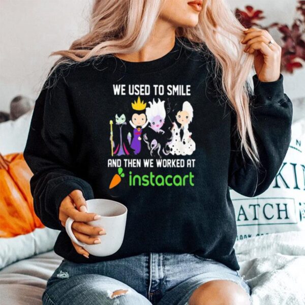 Disney Villain We Used To Smile And Then We Worked At Instacart Sweater