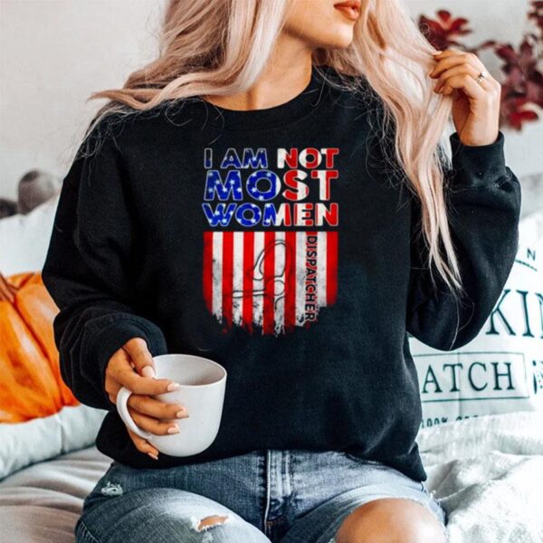 Dispatcher Not Like Most Women American Flag Sweater