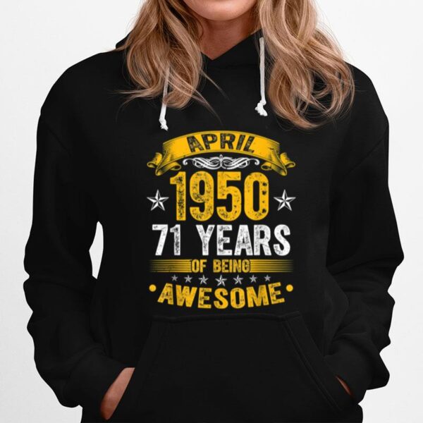 Distressed April 1950 71 Years Old 71St Birthday Hoodie