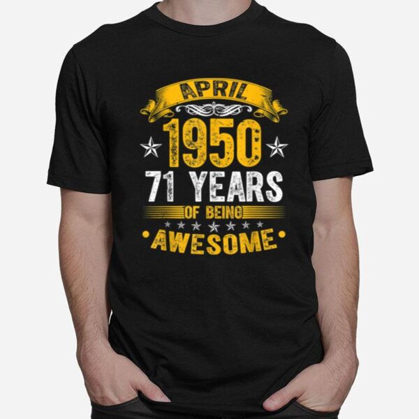 Distressed April 1950 71 Years Old 71St Birthday T-Shirt