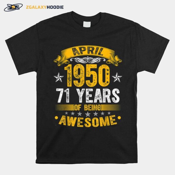 Distressed April 1950 71 Years Old 71St Birthday T-Shirt