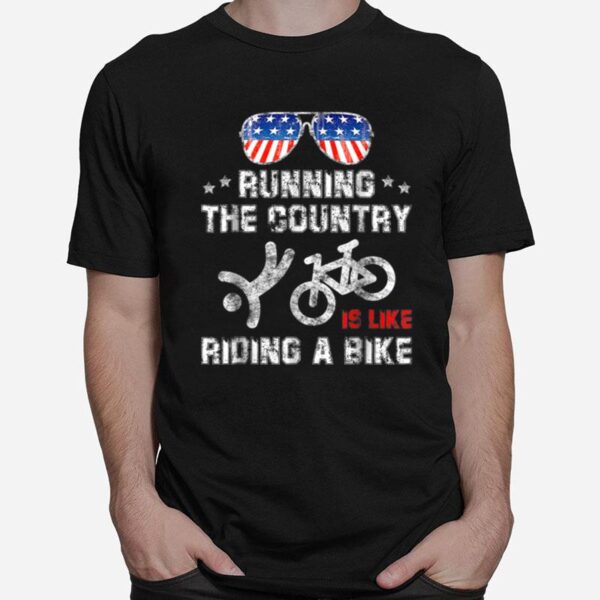 Distressed Running The Country Is Like Riding A Bike Funny T B0B51Fqwz1 T-Shirt