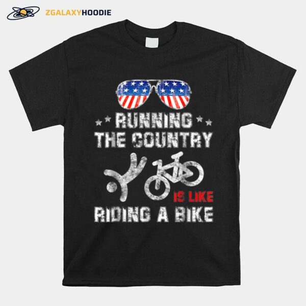 Distressed Running The Country Is Like Riding A Bike Funny T B0B51Fqwz1 T-Shirt