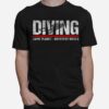 Diving Same Planet Different World T-Shirt