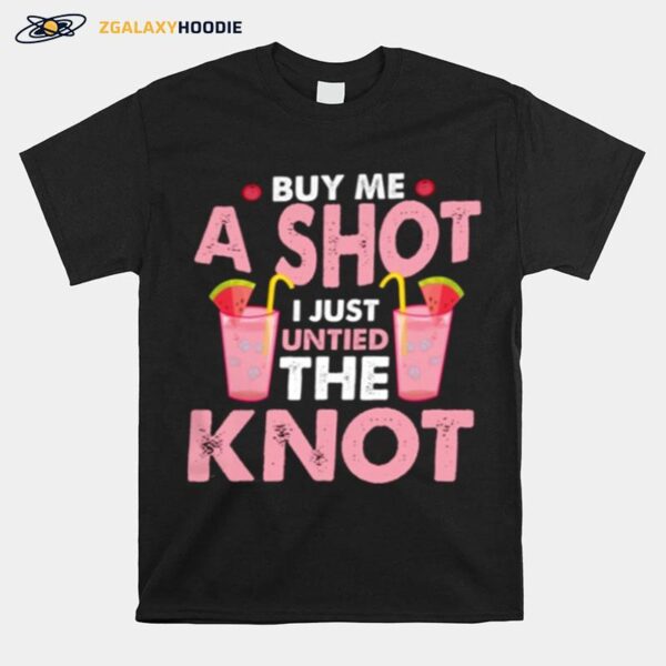 Divorce Party Buy Me A Shot Untied The Knot T-Shirt