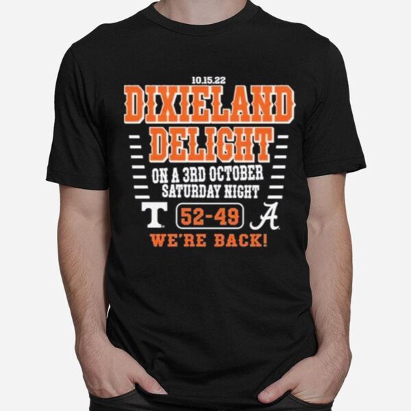 Dixieland Delight On A 3Rd October Saturday Night 52 49 Were Back T-Shirt