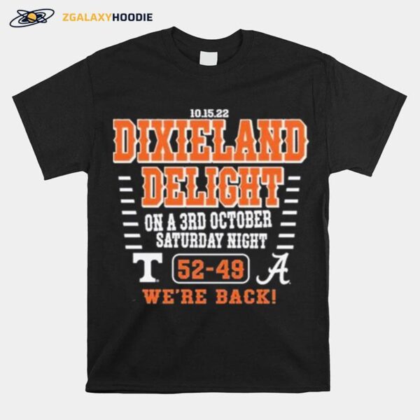 Dixieland Delight On A 3Rd October Saturday Night 52 49 Were Back T-Shirt