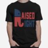 Donald Trump Raised Right T-Shirt