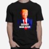 Donald Trump Sexiest Man Alive T-Shirt