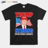 Donald Trump Strong Faith Family America Flag T-Shirt