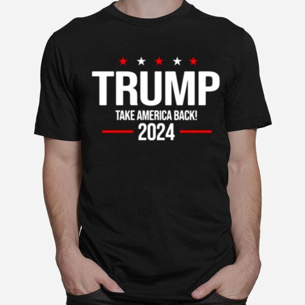 Donald Trump Take America Back 2024 T-Shirt