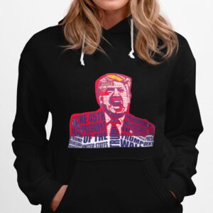 Donald Trump The 45Th President Of The United States Hoodie