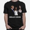 Donald Trump With Melania Hello Virus T-Shirt