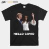 Donald Trump With Melania Hello Virus T-Shirt